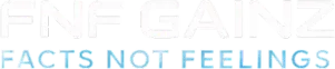 FNF Gainz — Facts Not Feelings